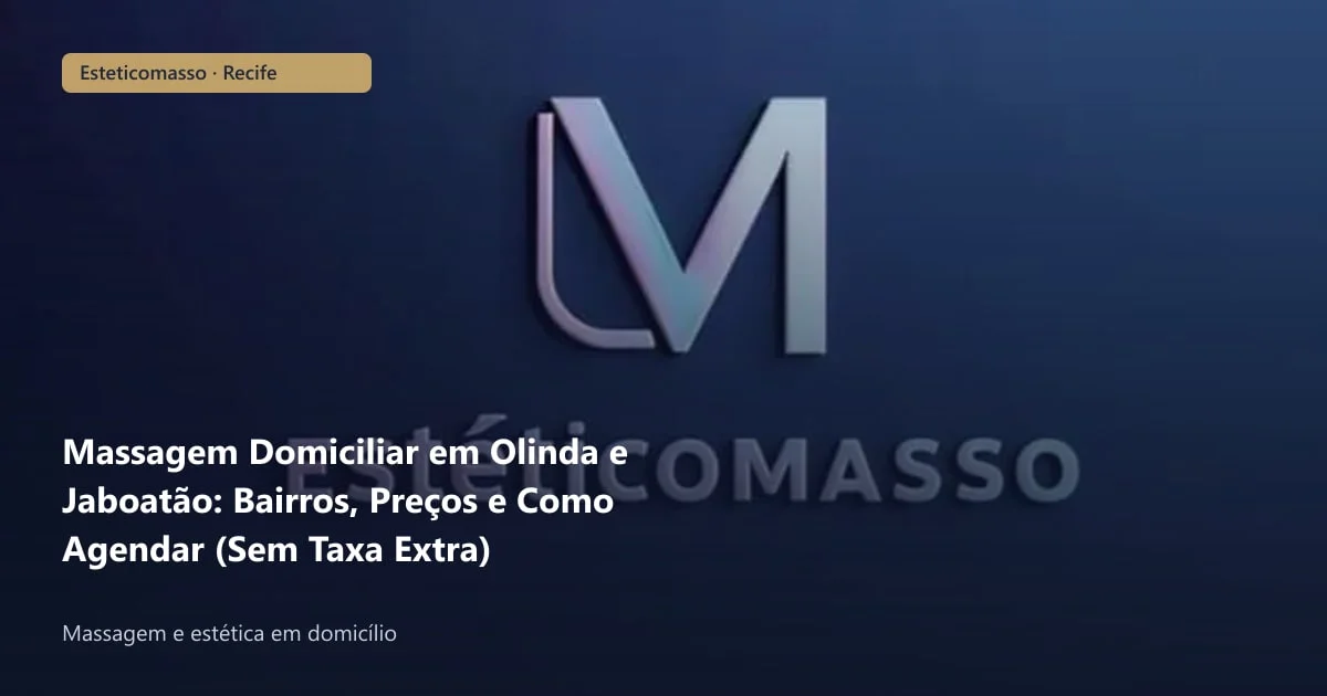 Massagem Domiciliar em Olinda e Jaboatão: Bairros, Preços e Como...