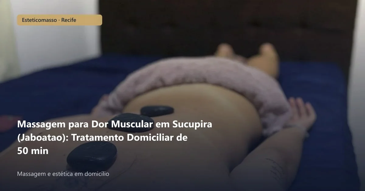 Massagem para Dor Muscular em Sucupira (Jaboatao): Tratamento...