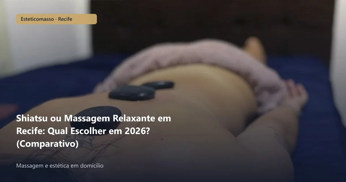 Shiatsu ou Massagem Relaxante em Recife: Qual Escolher? (Comparativo)