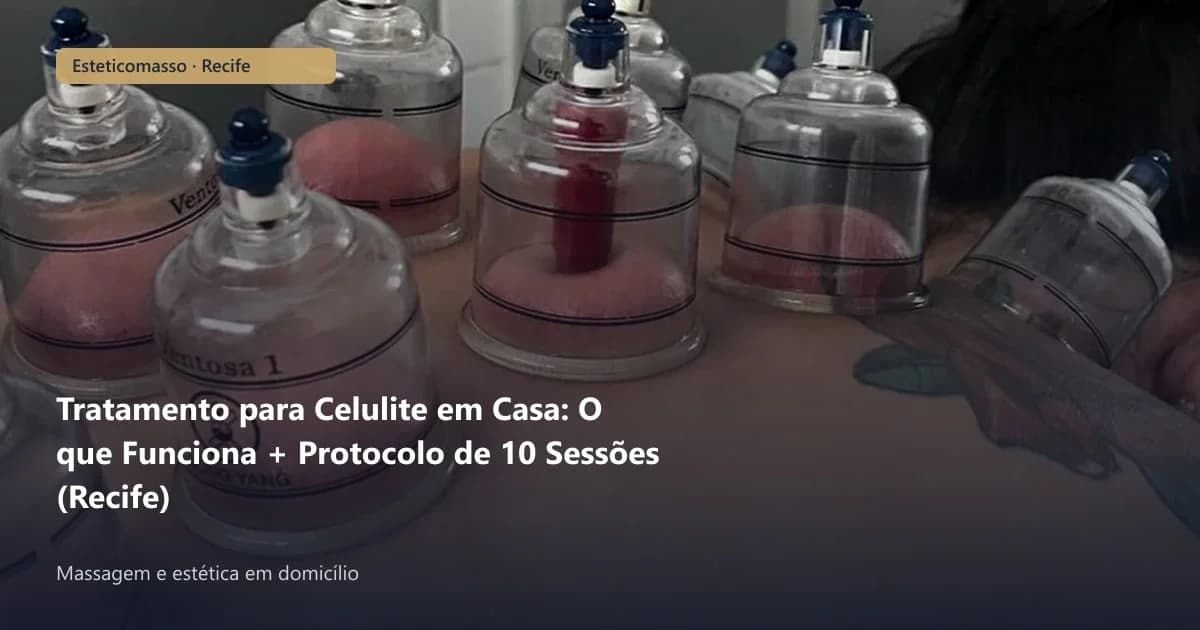 Tratamento para Celulite em Casa: O que Funciona + Protocolo de 10...