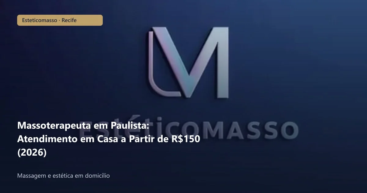 Massoterapeuta em Paulista: Atendimento em Casa a Partir de R$150...