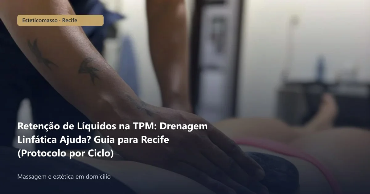 Retenção de Líquidos na TPM: Drenagem Linfática Ajuda? Guia para...
