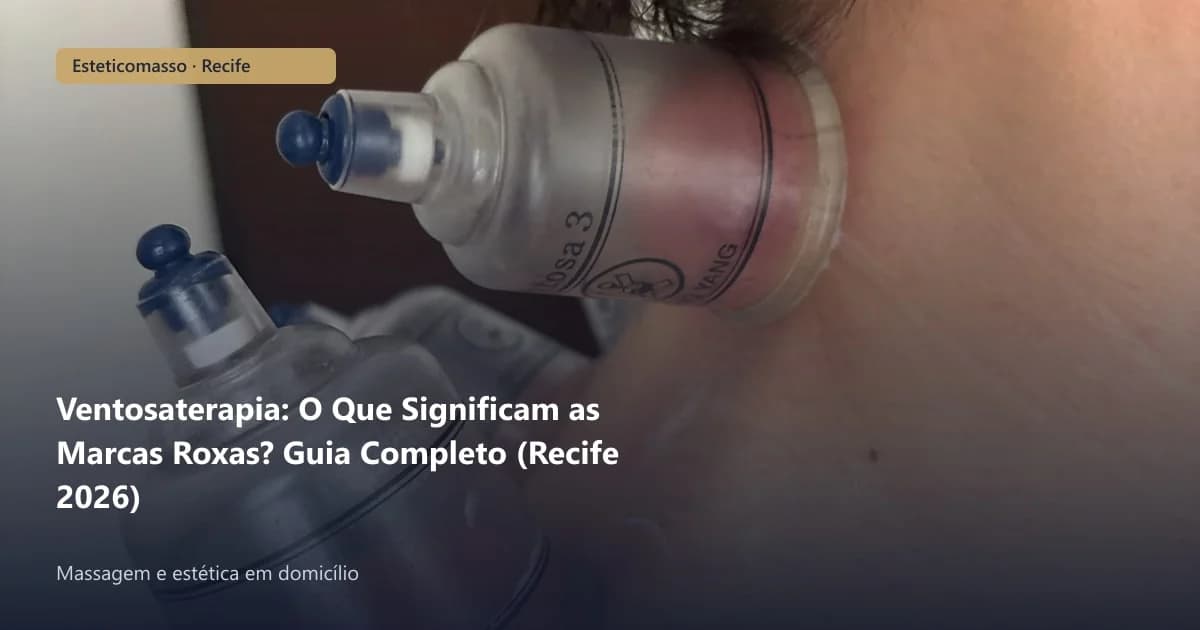 Ventosaterapia: O Que Significam as Marcas Roxas? Guia Completo...